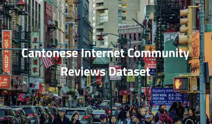 Cantonese-Internet-Community-Reviews-Dataset.jpg