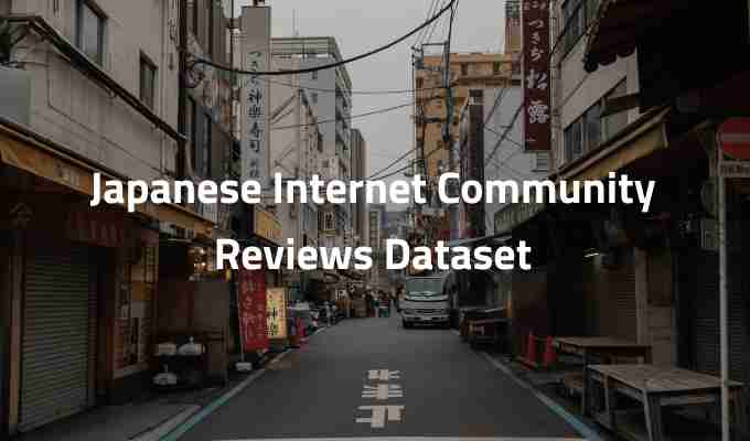 Japanese-Internet-Community-Reviews-Dataset.jpg