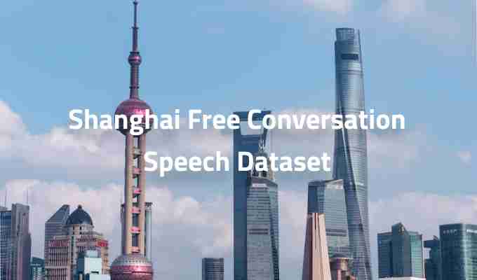 Shanghai-Free-Conversation-Speech-Dataset.jpg