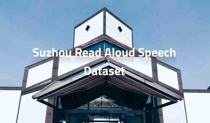 Suzhou-Read-Aloud-Speech-Dataset.jpg