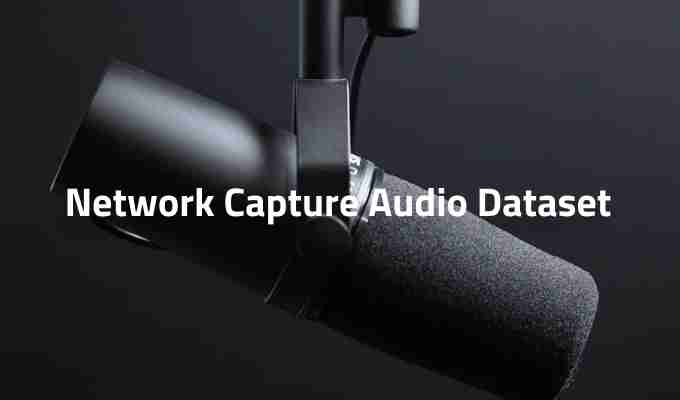 Network-Capture-Audio-Dataset.jpg